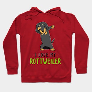 I Love My Rottweiler Hoodie